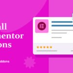 How to Install and Use Elementor Addons in WordPress